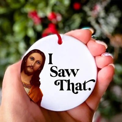 I Saw That - Jesus, Funny Christmas Ornament - Christmas & New Year,Ornaments Personalisr Au